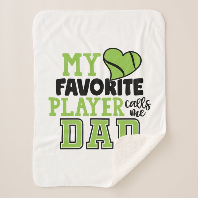 Tennis Player | My Favorite Player Calls Me Dad Sherpa Blanket (Front)