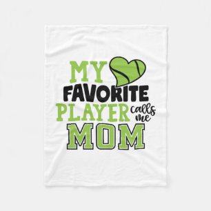 Tennis Player   My Favorite Player Calls Me Mom Fleece Blanket