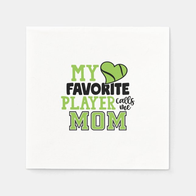 Tennis Player | My Favorite Player Calls Me Mom Napkin (Front)