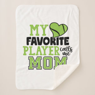 Tennis Player   My Favorite Player Calls Me Mom Sherpa Blanket