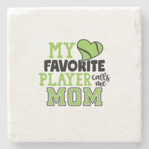 Tennis Player My Favorite Player Calls Me Mom Stone Coaster
