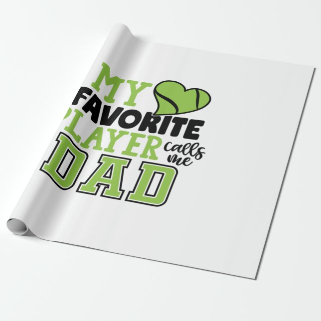 Tennis Player | My Favourite Player Calls Me Dad Wrapping Paper (Unrolled)