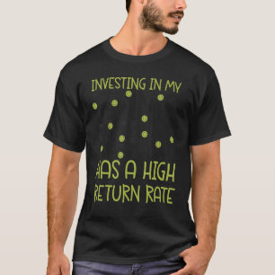 Tennis Player Racket Pun Investing In My Tennis Ba T-Shirt