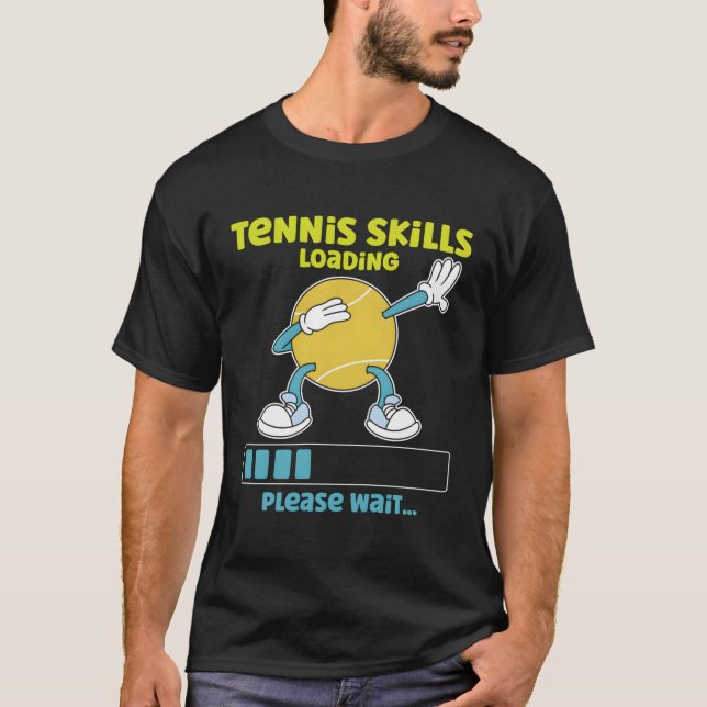 Tennis Player Racket Tennis Ss Loading Please Wait T-Shirt (Front)