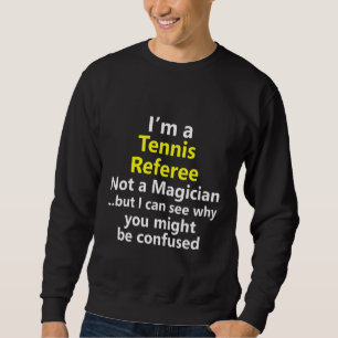 Tennis Referee Job Career Occupation Profession Sweatshirt