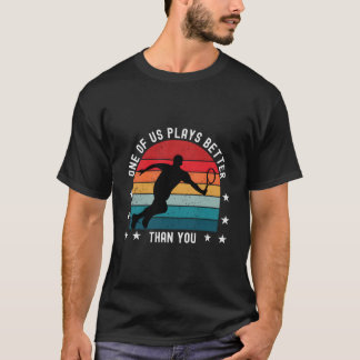 Tennis Saying For Tennis Player At Tennis T-Shirt
