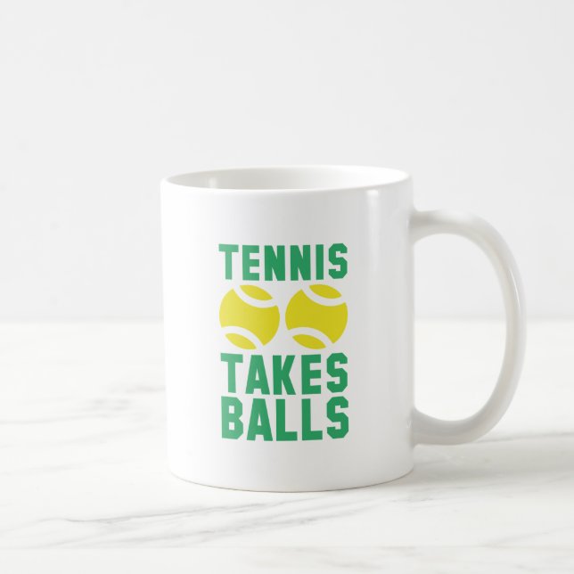 Tennis Takes Balls Coffee Mug (Right)