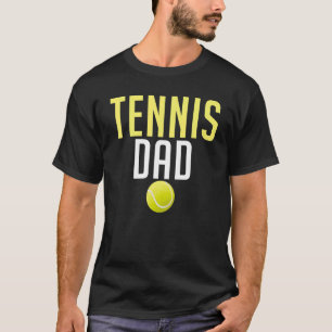 Tennis   Tennis Dad T-Shirt