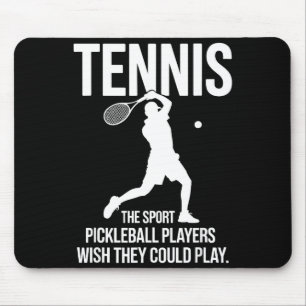 Tennis the sport pickleball players wish could pla mouse mat