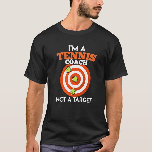 Tennis Trainer And No Target Tennis Trainer T-Shirt (Front)
