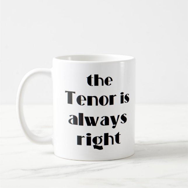 tenor is always right coffee mug (Left)