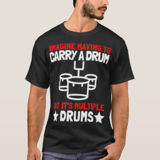 Tenor Quad Drums Marching Band Drummer  T-Shirt