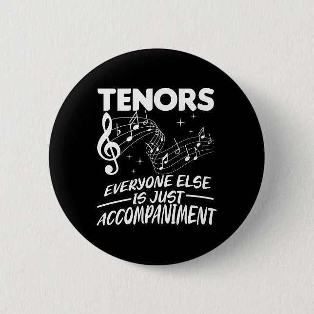 Tenors Choir Music Singer Tenor Concert Band Gift 6 Cm Round Badge (Front)