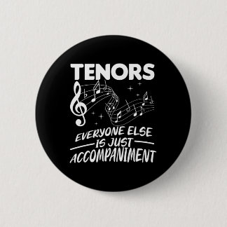 Tenors Choir Music Singer Tenor Concert Band Gift 6 Cm Round Badge