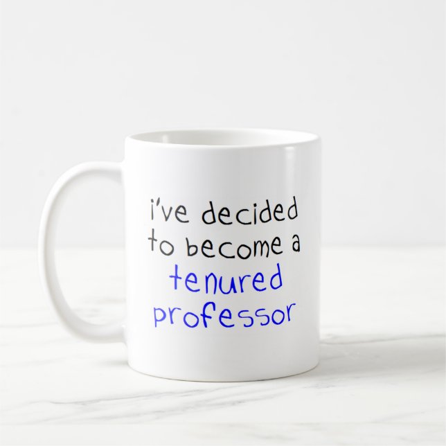 tenured professor coffee mug (Left)