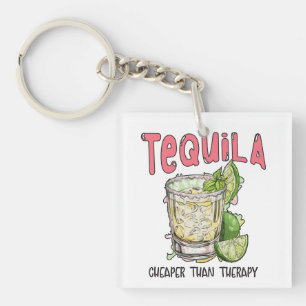 Tequila Cheaper Than Therapy Funny Tequila Mexican Key Ring