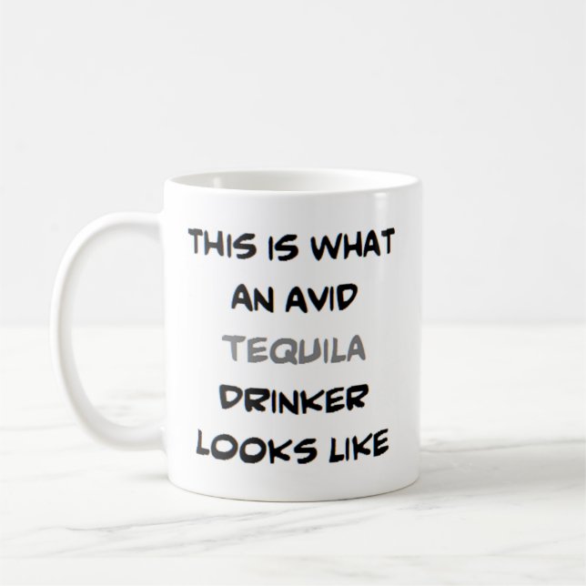tequila drinker, avid coffee mug (Left)