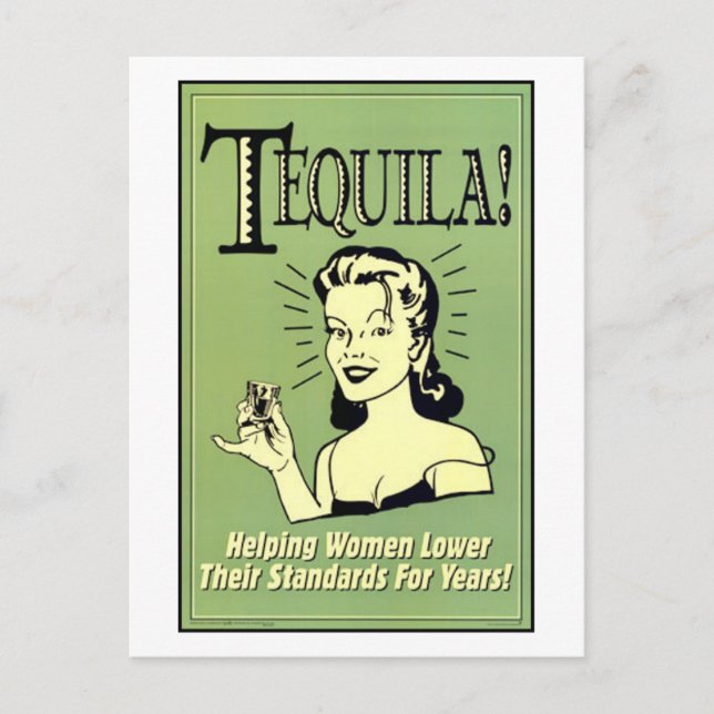 Tequila - Helping Women Lower Their Standards for Postcard (Front)