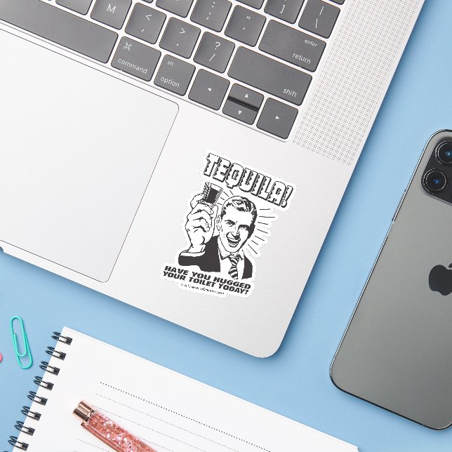 Tequila: Hugged Your Toilet Today (Laptop w/ iPhone)