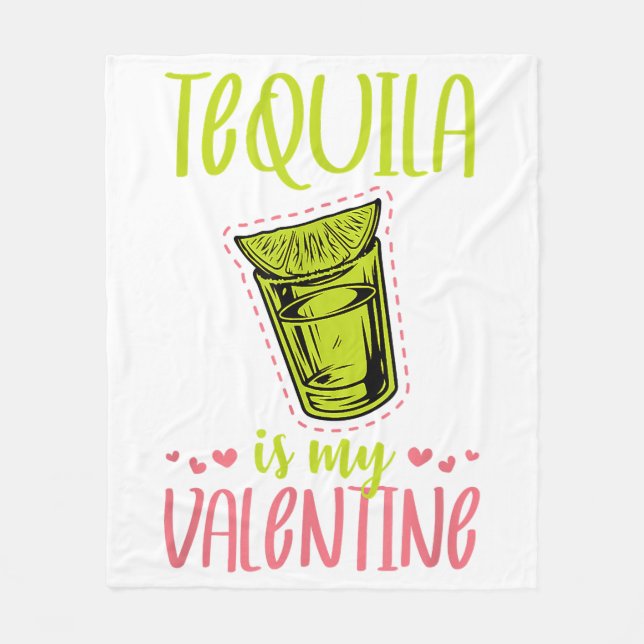 Tequila Is My Valentine Funny Anti Valentines Day Fleece Blanket (Front)