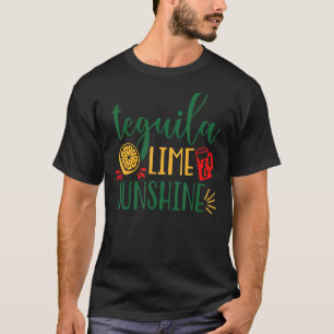Tequila Lime And Sunshine Alcohol Cinco De Mayo T-Shirt