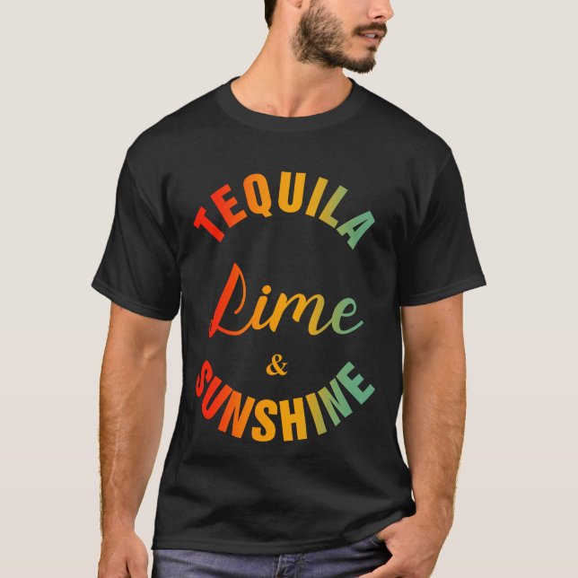 Tequila Lime And Sunshine  T-Shirt (Front)