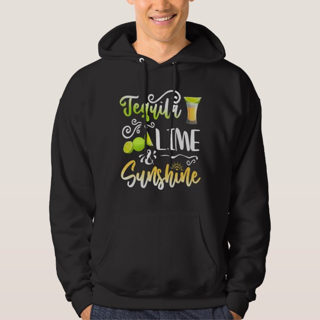 Tequila Lime Sunshine Lime Lemon Drinking  Cinco D Hoodie (Front)