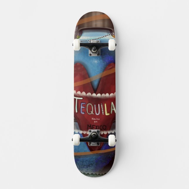 Tequila made in Mexico Skateboard (Front)