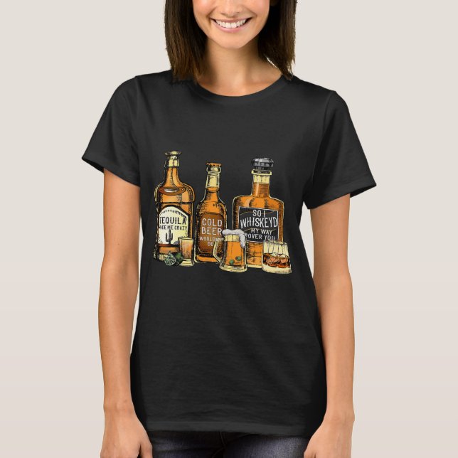 Tequila Made Me Crazy Cold Beer T-Shirt (Front)