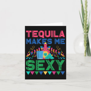 Tequila Makes Me Y - Mexican Cinco De Mayo Fiesta Card