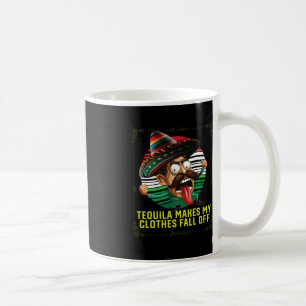 Tequila Makes My Clothes Fall Off Alcoholic Tequil Coffee Mug