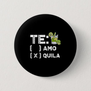 Tequila Mexican Party Te Amo Tequila Cinco De Mayo 6 Cm Round Badge