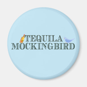 Tequila Mockingbird Funny Literary Pun Word Play Magnet
