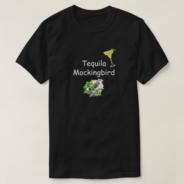 Tequila Mockingbird T-Shirt (Design Front)