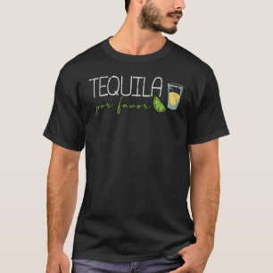 Tequila Por Favour Drinking Tequila Spanish Tequil T-Shirt