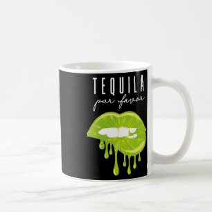Tequila Por Favour Lime Lips Adult Drinking Cinco Coffee Mug