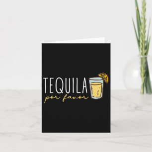 Tequila Por Favour Mexican Tequila Spanish Tequila Card