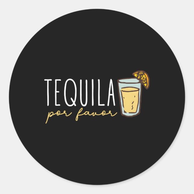 Tequila Por Favour Mexican Tequila Spanish Tequila Classic Round Sticker (Front)