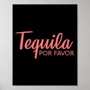 Tequila Por Favour Shirt Cinco De Mayo Drinking Te Poster