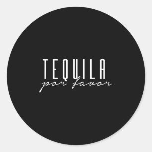Tequila Por Favour Tequila Please! Cinqo De Mayo M Classic Round Sticker