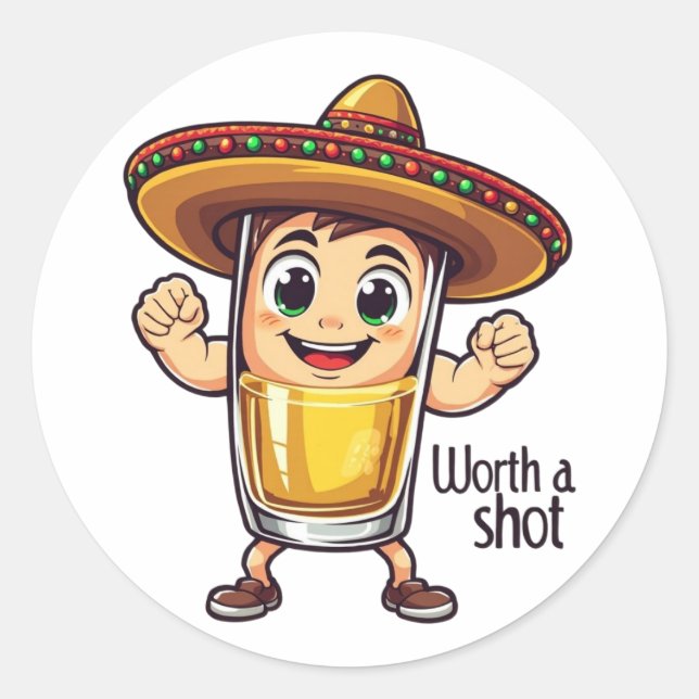 Tequila Shot Worth A Shot Sticker - Funny Drink (Front)