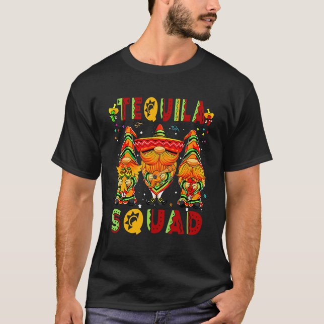 Tequila Squad Cinco De Mayo Latin Gnome Mexican Pa T-Shirt (Front)