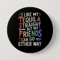 Tequila Straight Friends Go Either Way Funny LGBT 
