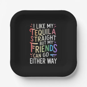 Tequila Straight Friends Go Either Way Funny LGBT Paper Plate