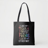 Tequila Straight Friends Go Either Way Funny LGBT 