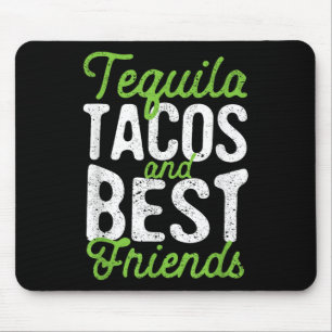 Tequila Tacos And Best Friends Taco Tuesday Cinco Mouse Mat