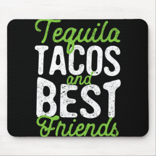 Tequila Tacos And Best Friends Taco Tuesday Cinco Mouse Mat