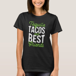 Tequila Tacos And Best Friends Taco Tuesday Cinco T-Shirt