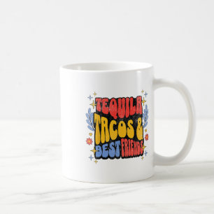 Tequila Tacos Best Friends Cinco De Mayo Taco Tues Coffee Mug