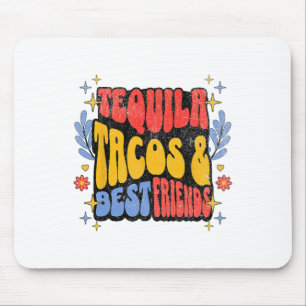Tequila Tacos Best Friends Cinco De Mayo Taco Tues Mouse Mat